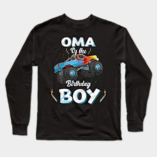 Oma Of The Birthday Boy Monster Truck Bday Women Men Kids Long Sleeve T-Shirt